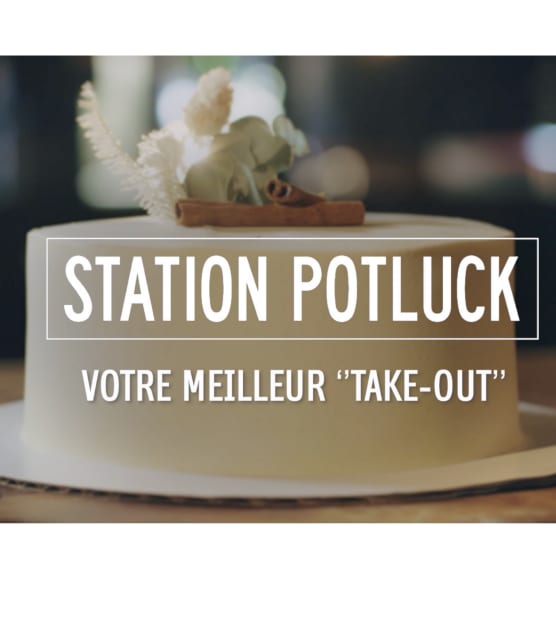 Station Potluck- ''Votre meilleur Take-Out''