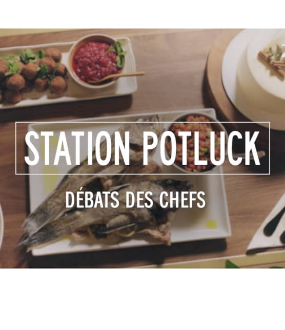 Station Potluck - Débat des chefs