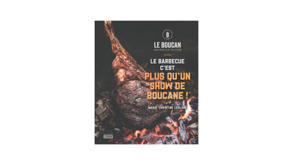 Le barbecue, c'est plus qu'un show de boucane!