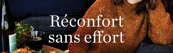 Découvrez Réconfort sans effort