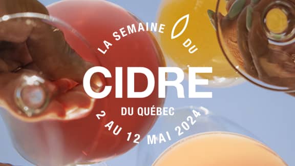 La Semaine du Cidre du Québec est de retour et tu ne veux pas manquer ça!