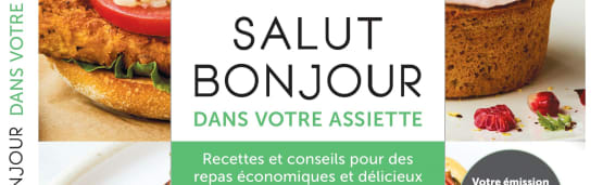 Découvrez Salut Bonjour dans votre assiette