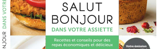 Découvrez Salut Bonjour dans votre assiette