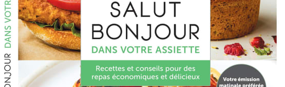 Découvrez Salut Bonjour dans votre assiette