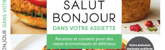 Découvrez Salut Bonjour dans votre assiette