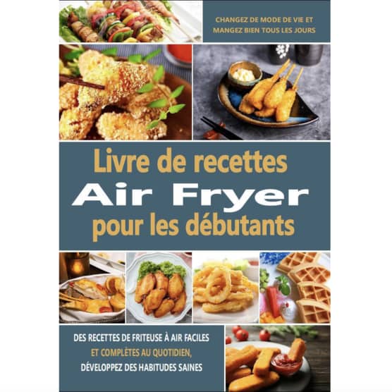 5 livres de recettes pour apprendre à cuisiner à la friteuse à air