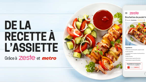 Passez de la recette à l’assiette grâce à Zeste et Metro!